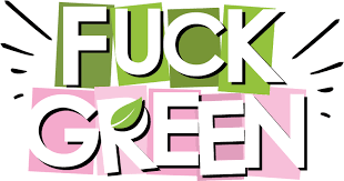 Fuck Green